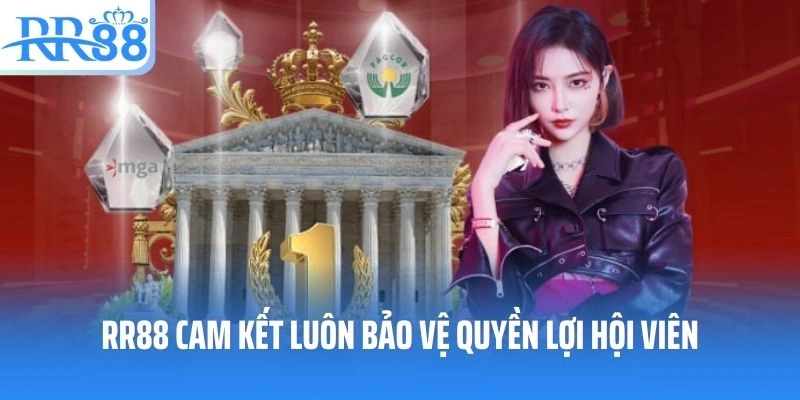 RR88 cam kết luôn bảo vệ quyền lợi hội viên