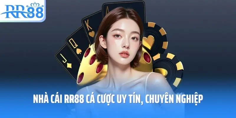 Nhà cái RR88 cá cược uy tín, chuyên nghiệp